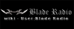 This leads to the Official Wiki user for Blade Radio