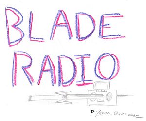 Blade Radio Rules - By Yenna Quickblade